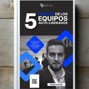 Mini-guia: 5 Habitos de los Equipos Autoliderados
